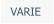 VARIE