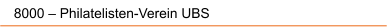 8000 – Philatelisten-Verein UBS
