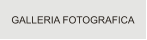 GALLERIA FOTOGRAFICA