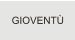 GIOVENTÙ
