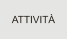 ATTIVITÀ